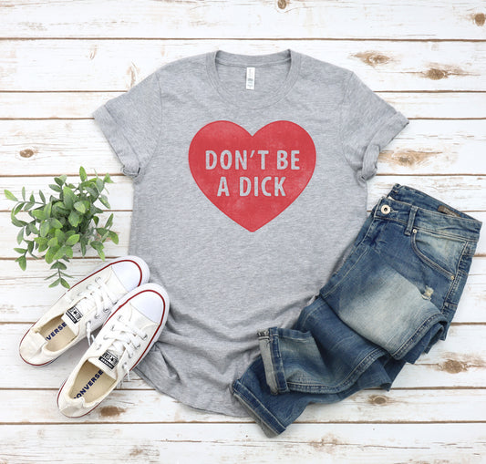 Don't Be a Dick Tee