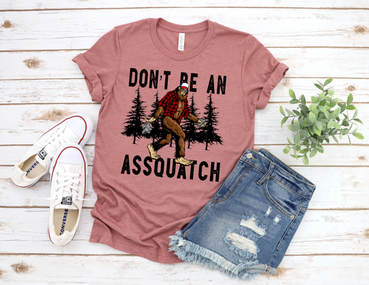 Don’t Be an Assquatch