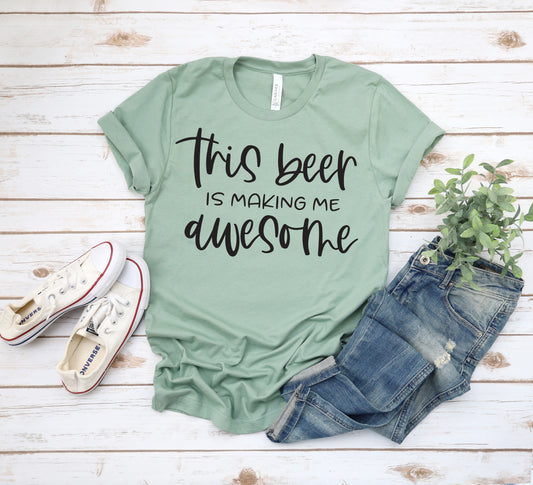 Beer Makes Me Awesome! lol